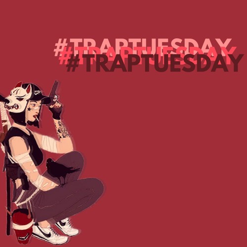 #TrapTuesday