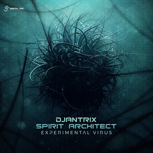 Djantrix & Spirit Architect - Experimental Virus (preview)| Out Now
