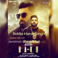 Daku Remix(Harsh Singh)|| Elly Mangat ||