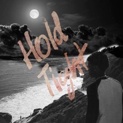 Hold Tight