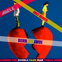 ADELE - SEND MY LOVE (JUST OLIVER BANGING THE DOUBLE FACE VOCAL TRIBAL DRUMS) *FREE