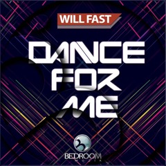 Will Fast - Dance For Me (Radio Edit) [BEDROOM MUZIK]