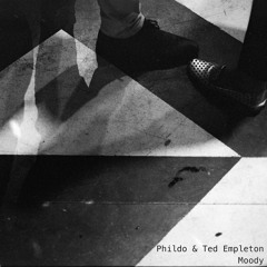 Phildo & Ted Empleton - Moody