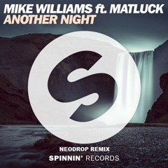 Mike Williams ft. Matluck -Another Night(NEODROP REMIX)[FREE DOWNLOAD]