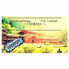 Tokyo #MainstreamMonday [FREE DOWNLOAD]