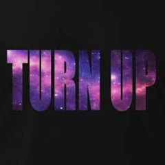 Turn Up til Sun Up