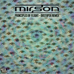 Principles of Flight - Dustopia (Mirson Rmx) OUT NOW on beatport