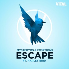 Mysteryos & Ex3ptions - Escape (ft. Harley Bird) [Vital Release]