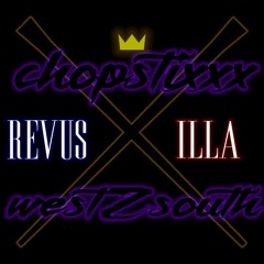 CHOPSTIXX - REVU$ x ILLA