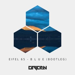 Eifel 65 - Blue (Orician Bootleg)