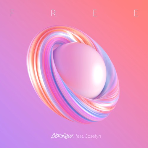 Aérotique - Free (feat. Josefyn)