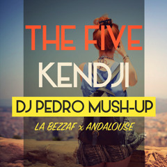 The Five X  Kendji Girac - La Bezzaf X Andalouse (Dj Pedro Mashup)