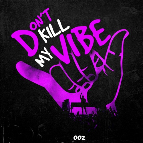 Boehm Presents: Don't Kill My Vibe [002]