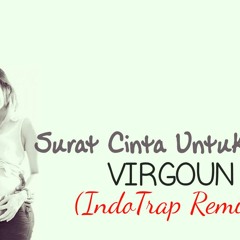 Surat Cinta Untuk Starla - Virgoun (IndoTrap Remix)