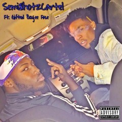 Semi$hotz X Gifted Boujee Face