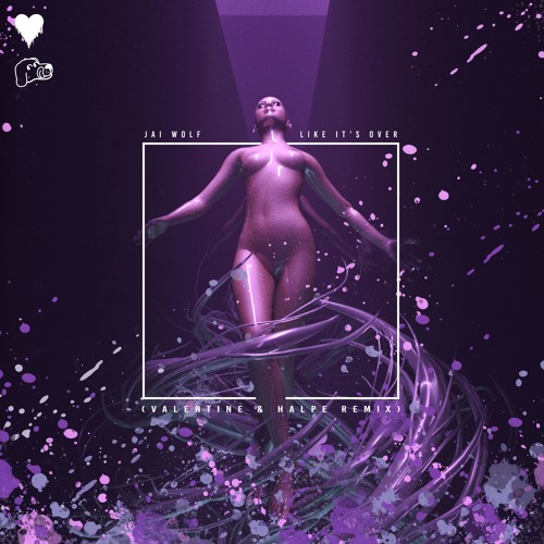 Jai Wolf - Like It's Over (VALENTINE & Halpe Remix)