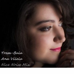 Ana Vilela - Trem Bala [Nice Noise Mix]