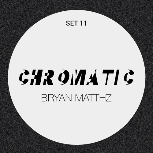 Bryan Matthz @ Chromatic 11
