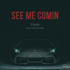 SEE ME COMIN (Prod by Dre Moon & X-Plosive)