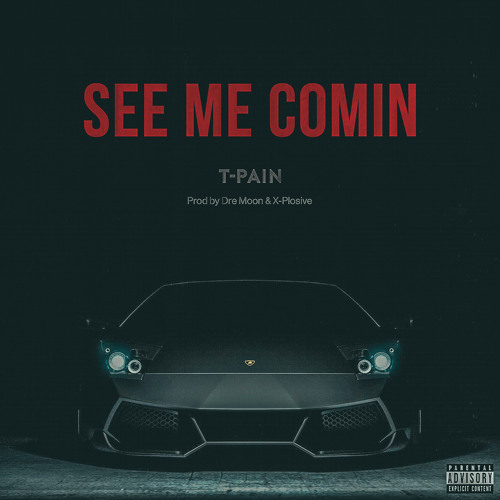 SEE ME COMIN (Prod by Dre Moon & X-Plosive)