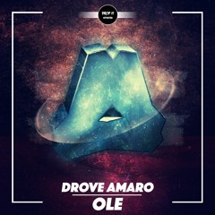 Drove Amaro - Ole [DROP IT NETWORK EXCLUSIVE]