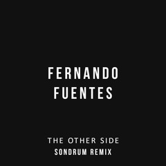 Fernando Fuentes - The Other Side (SONDRUM Remix) [FREE]