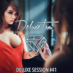 DeluxeTom - Deluxe Session #41