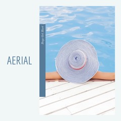 AERIAL [Pre-Summer Tape]