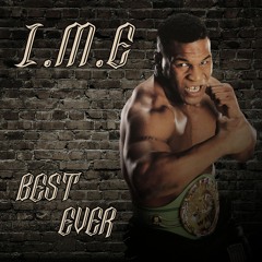 I.M.E (Tuck The Prophet, G.O.D.) - Best Ever (G.O.D. Prod.)