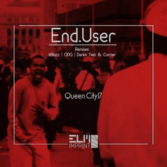 End.User-Queen City (Currier & Darius Twin Remix)