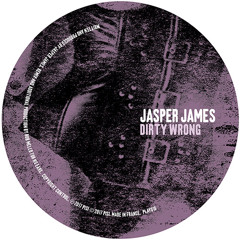 Premiere: Jasper James 'Dirty Wrong'