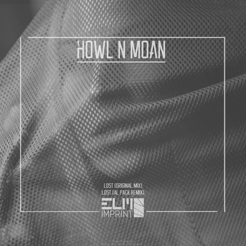 Howl N Moan- Lost