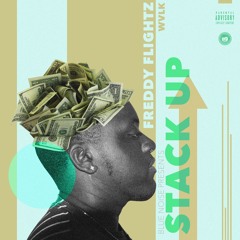 Stack Up - Freddy Flightz w/ WVLK