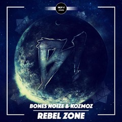 Kozmoz & Bones Noize - Rebel Zone [DROP IT NETWORK EXCLUSIVE]