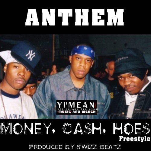 Stream Money, Cash, Hoes Freestyle by ANTHEM Listen online for free