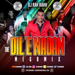 DJ RaH RahH - The Dil-E-Nadan Megamix