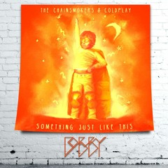 Something Just Like This_The Chainsmokers and Coldplay_vs_BOBBY