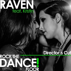 Raven feat. Kristin - Dance! (Director`s Cut)