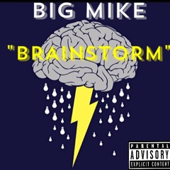 Big Mike - Brainstorm