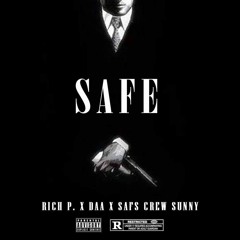 Rich P. x Daa x SAFS Crew Sunny - Safe [Beat By Serious Beats]