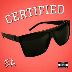 Certified (Prod. by KayGW)
