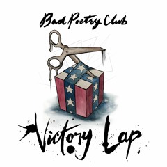 Bad Poetry Club - Victory Lap [PREMIERE]