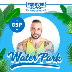GSP for WaterPark (Tel Aviv Pride 2017)