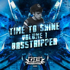 G13045 - Basstripper - Time To Shine Volume 1