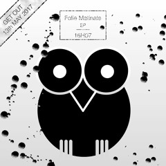 Folie Matinale (Original Mix)// [FOLIE MATINALE EP]
