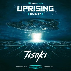 Uprising 2017 Mix: Tisoki