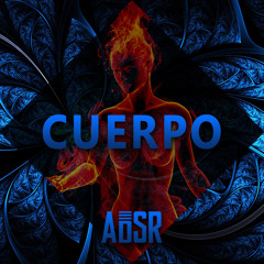 ADSR & Forever Avenue - Cuerpo [Free Download]