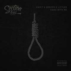 Swift X Littlez X Deepee - Hang With Me