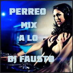PERREO MIX #01 A LO DJ FAUSTO