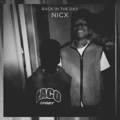 NicX - Back In Day